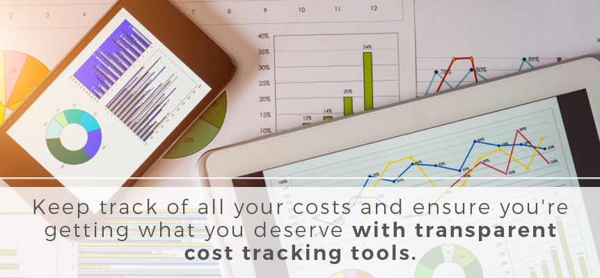 Use transparent cost tracking tools to manage your expenses.